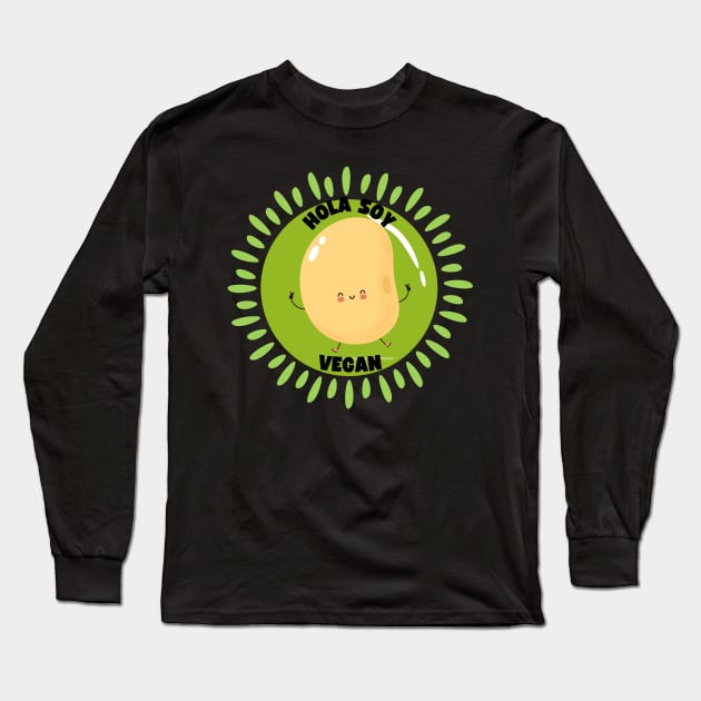 Hola Soy Vegan Spanish Vegan Pun Long Sleeve T-Shirt by veganspace